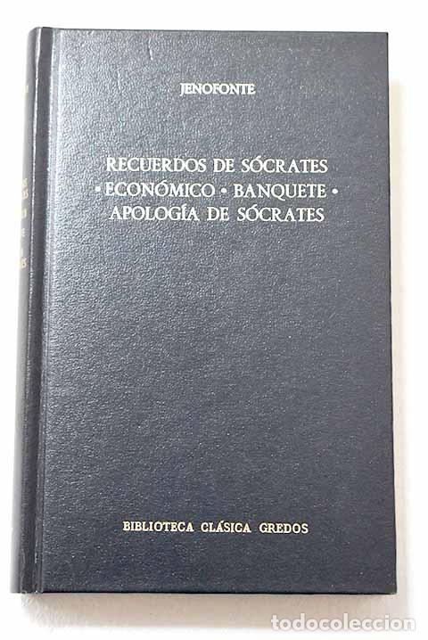 Libros: Recuerdos de S&oacute;crates ; Econ&oacute;mico ; Banquete ; Apolog&iacute;a de S&oacute;crates.- Jenofonte