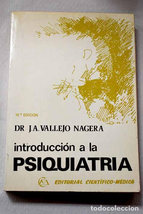 Libri di seconda mano: Introducci&oacute;n a la psiquiatr&iacute;a.- Vallejo-N&aacute;gera, Juan Antonio
