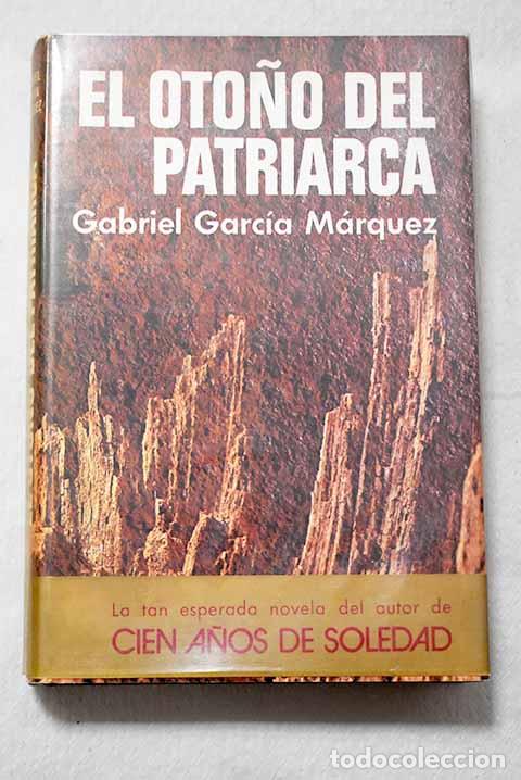 Libros: El oto&ntilde;o del patriarca.- Garc&iacute;a M&aacute;rquez, Gabriel