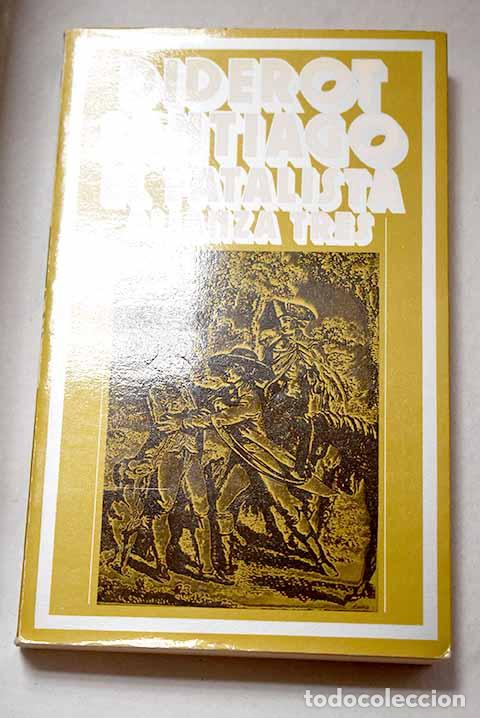 Libros: Santiago el fatalista y su amo.- Diderot, Denis