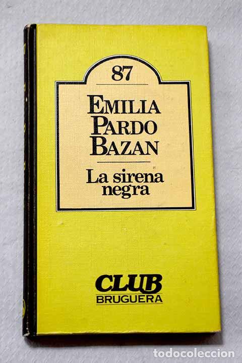 Libros: La sirena negra: Pardo Baz&aacute;n, Emilia.- Pardo Baz&aacute;n, Emilia