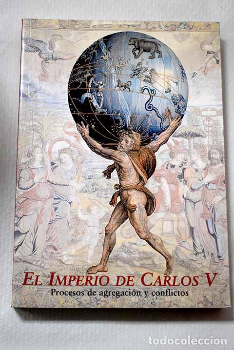 Libros: El imperio de Carlos V: procesos de agregaci&oacute;n y conflictos