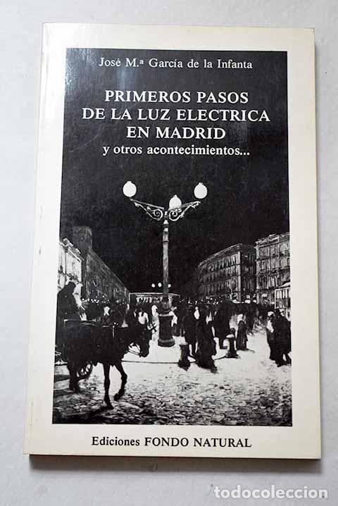 Libros: Primeros pasos de la luz el&eacute;ctrica en Madrid y otros acontecimientos