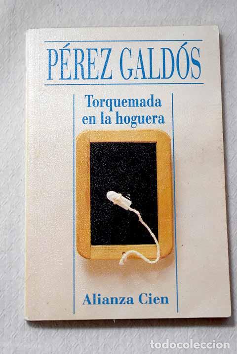 Libros: Torquemada en la hoguera.- P&eacute;rez Gald&oacute;s, Benito