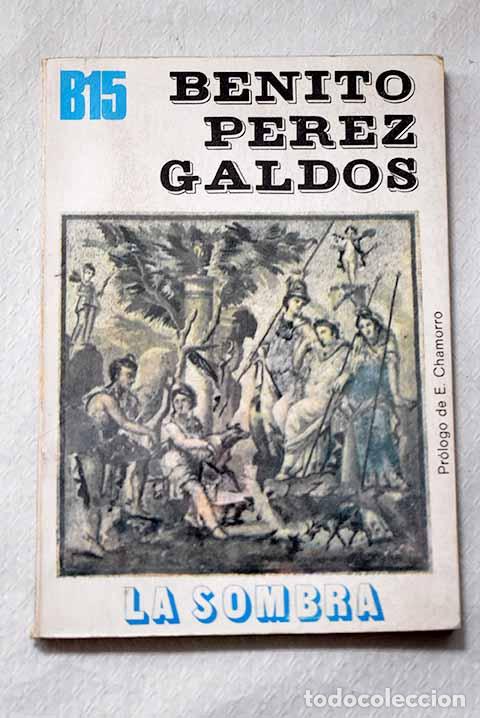 Libros: La sombra: P&eacute;rez Gald&oacute;s, Benito.- P&eacute;rez Gald&oacute;s, Benito