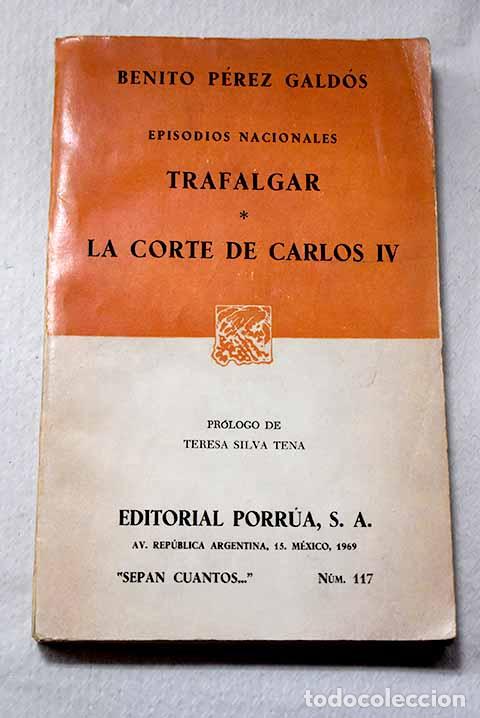 Libros: Trafalgar ; La corte de Carlos IV.- Perez Galdos, Benito