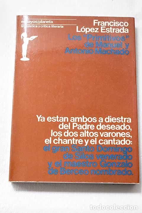 Libros: Los Primitivos de Manuel y Antonio Machado.- L&oacute;pez Estrada, Francisco