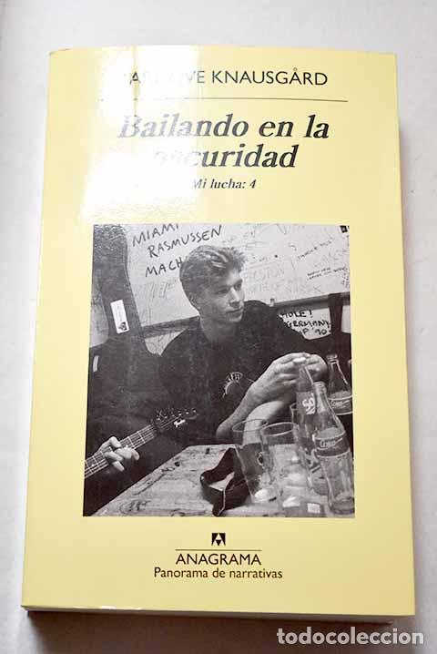 Libros: Bailando en la oscuridad.- Knausgard, Karl Ove