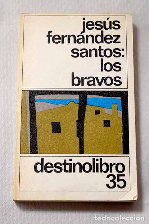 Libros: Los bravos: Fern&aacute;ndez Santos, Jes&uacute;s.- Fern&aacute;ndez Santos, Jes&uacute;s