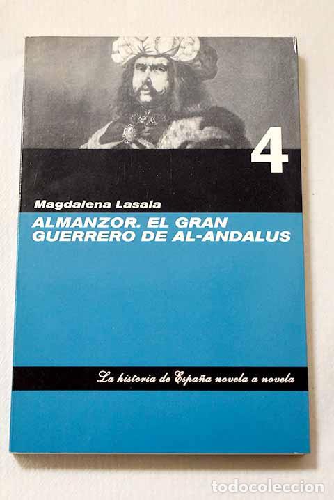 Libros: Almanzor: el gran guerrero de al-Andalus.- Lasala, Magdalena