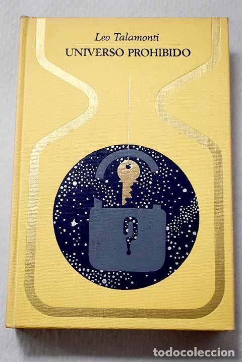 Libros: Universo prohibido: Talamonti, Leo.- Talamonti, Leo