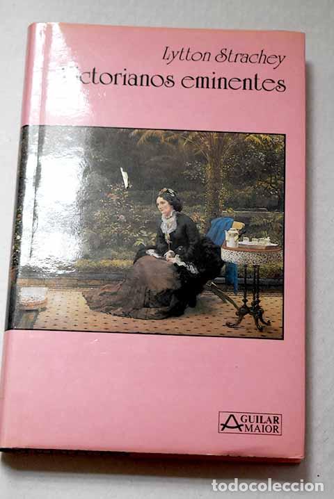 Libros: Victorianos eminentes.- Strachey, Lytton