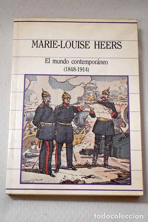 Libros: El mundo contempor&aacute;neo, (1848-1914).- Heers, Marie-Louise