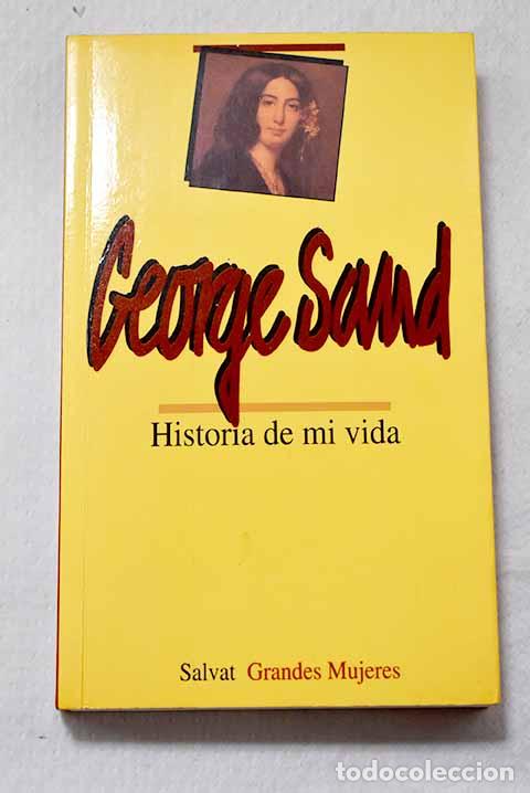 Libros: Historia de mi vida: Sand, George.- Sand, George