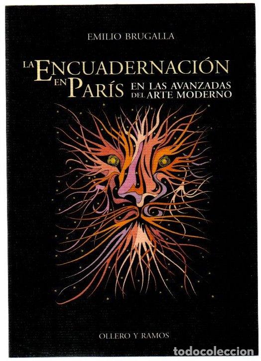 Libri di seconda mano: La encuadernaci&oacute;n en Par&iacute;s en las avanzadas del arte moderno - Brugalla, Emilio