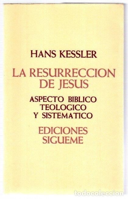 Livros em segunda m&atilde;o: Resurrecci&oacute;n de Jes&uacute;s. Aspecto b&iacute;blico, teol&oacute;gico y sistem&aacute;tico - Kessler, Hans