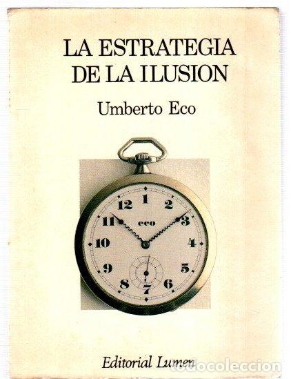Libros: La estrategia de la ilusi&oacute;n - Eco, Umberto - Foto 1