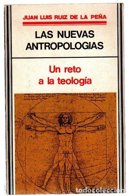 books: Las nuevas antropol&oacute;g&iacute;as - Ruiz de la Pe&ntilde;a, Juan Luis