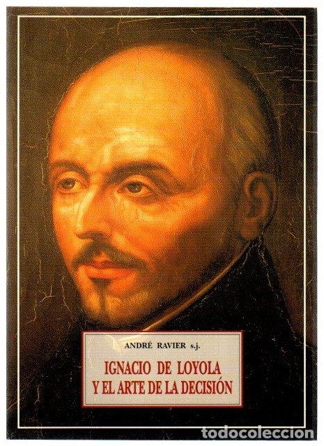 books: Ignacio de Loyola y el arte de la decisi&oacute;n - Ravier, Andr&eacute;