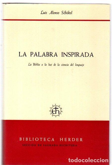 Libros: La palabra inspirada. La Biblia a la luz de la ciencia del lenguaje - Alondo Sch&ouml;kel, Luis