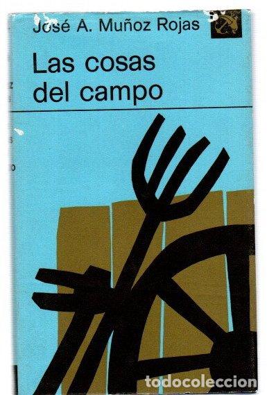Libros: Las cosas del campo - Mu&ntilde;oz Rojas, Jos&eacute; Antonio
