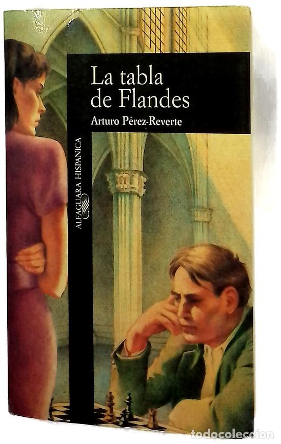 Libros: La tabla de Flandes - P&eacute;rez-Reverte, Arturo