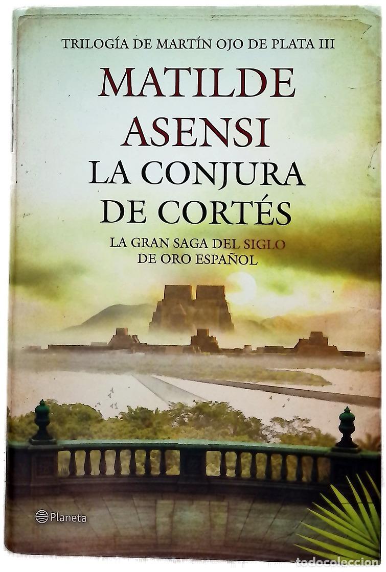 Libros: La conjura de Cort&eacute;s - Asensi, Matilde
