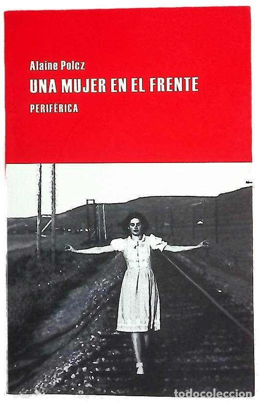 Libros: Una mujer en el frente - Polcz, Alaine