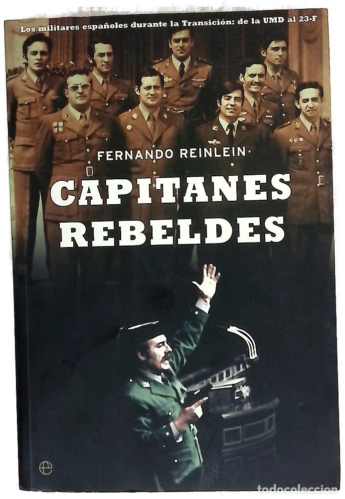 B&uuml;cher: Capitanes rebeldes los militares espa&ntilde;oles durante la transici&oacute;n, de la UMD al 23-F