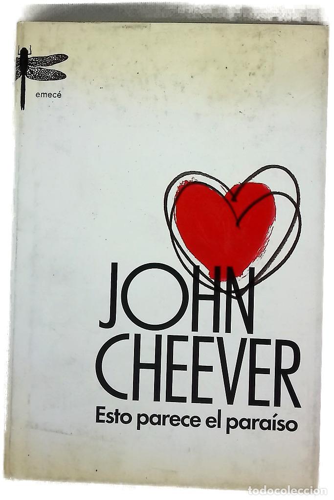 B&uuml;cher: Esto parece el para&iacute;so - Cheever, John; Fres&aacute;n, Rodrigo
