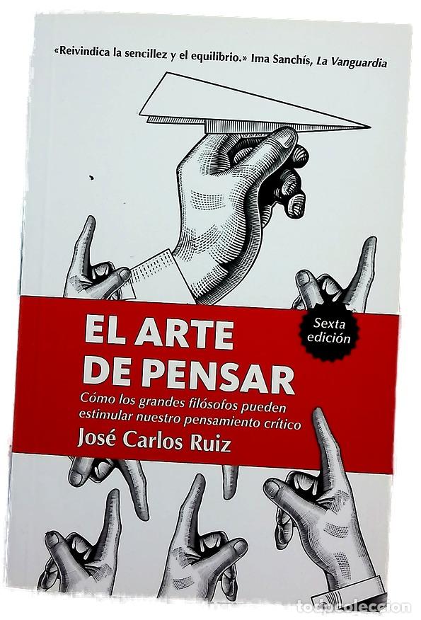 B&uuml;cher: El arte de pensar : c&oacute;mo los grandes fil&oacute;sofos pueden estimular nuestro pensamiento cr&iacute;tico