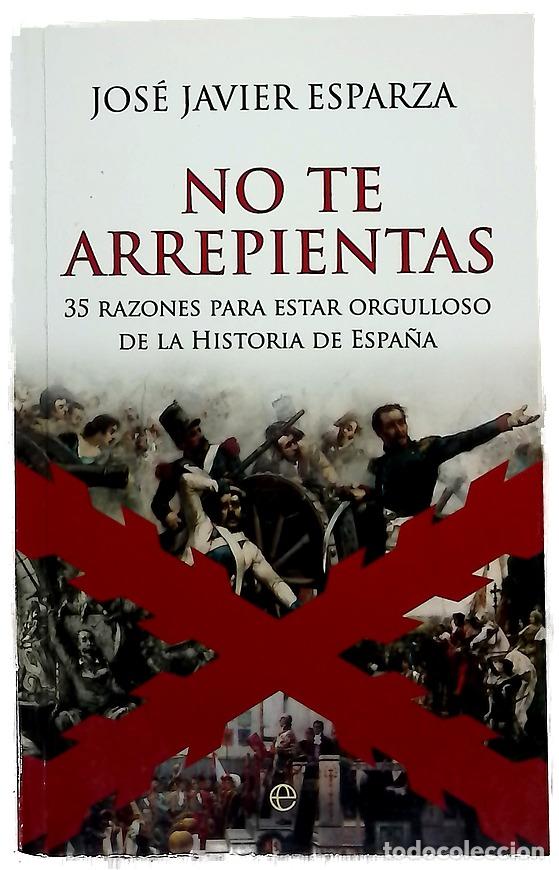 B&uuml;cher: No te arrepientas : 35 razones para estar orgulloso de la historia de Espa&ntilde;a