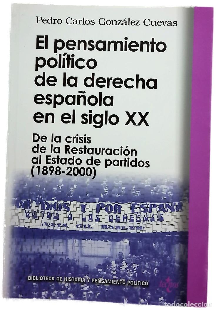 B&uuml;cher: El pensamiento pol&iacute;tico de la derecha espa&ntilde;ola en el siglo XX de la crisis de la Restauraci&oacute;n al ...
