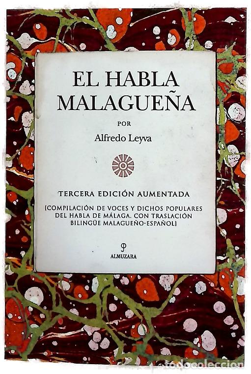 Libros: El habla malague&ntilde;a compilaci&oacute;n de voces y dichos populares del habla de M&aacute;laga : traslaci&oacute;n bilin...