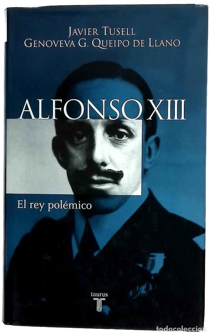 Libros: Alfonso XIII el rey pol&eacute;mico