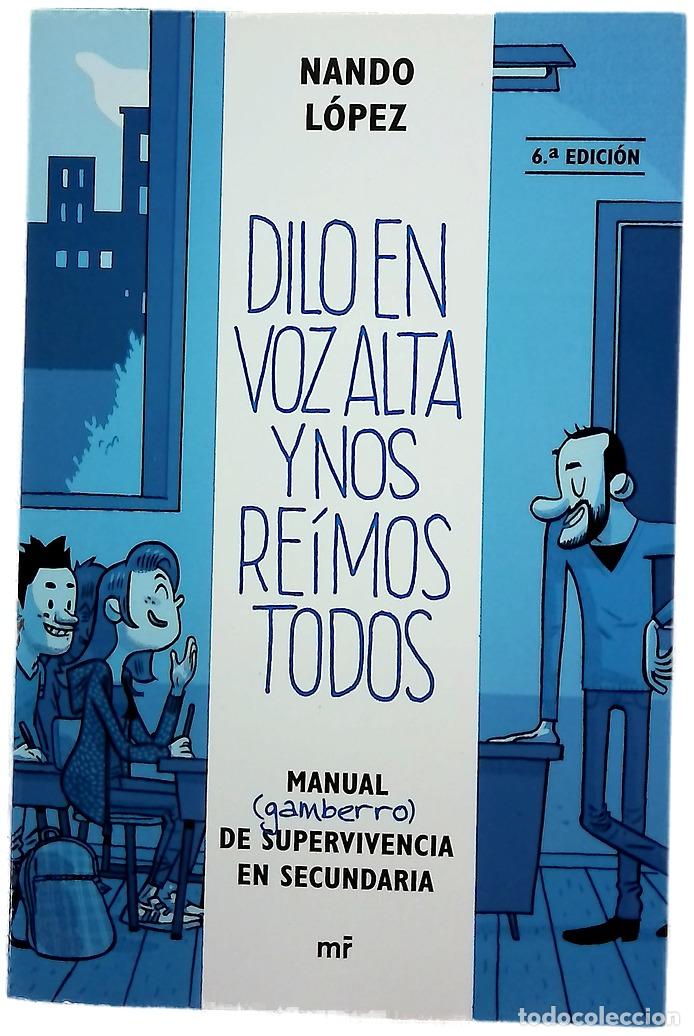 Libros: Dilo en voz alta y nos re&iacute;mos todos : manual (gamberro) de supervivencia en secundaria