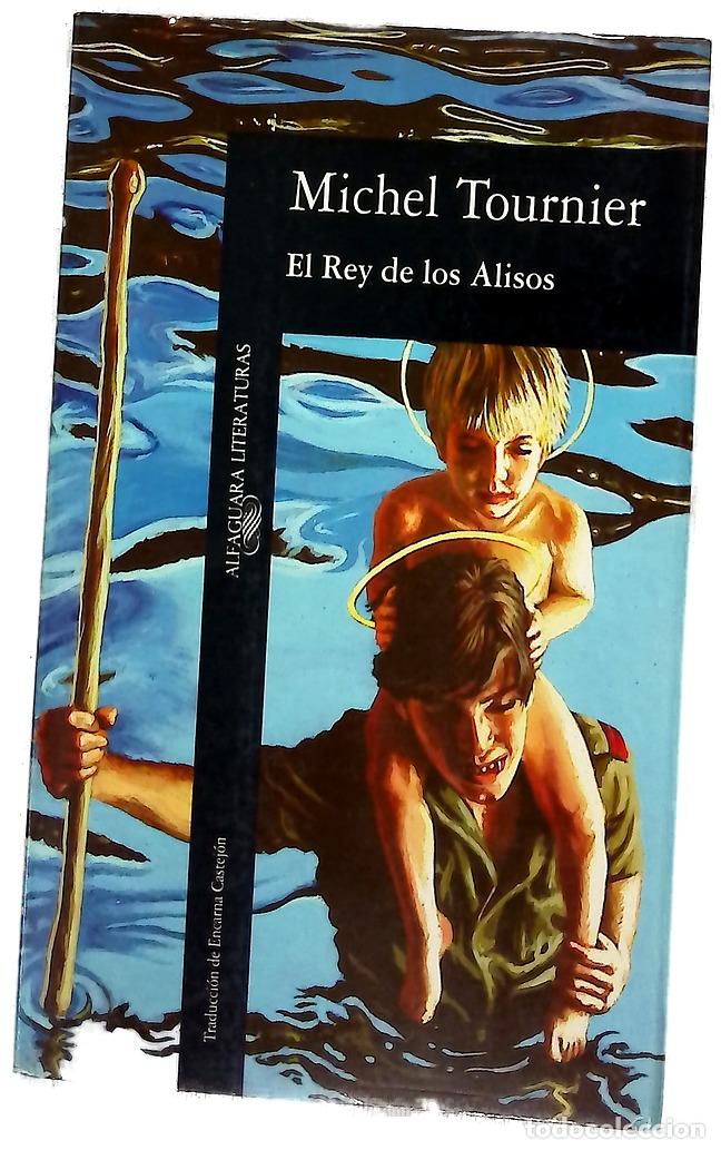 Libros: El rey de los alisos - Tournier, Michel; Castej&oacute;n, Encarna