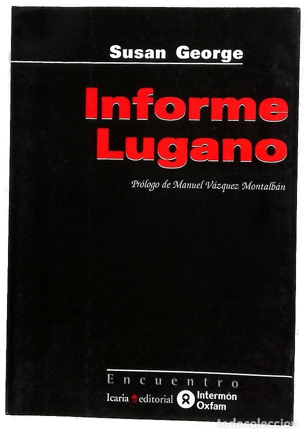 Libros: Informe Lugano - George, Susan