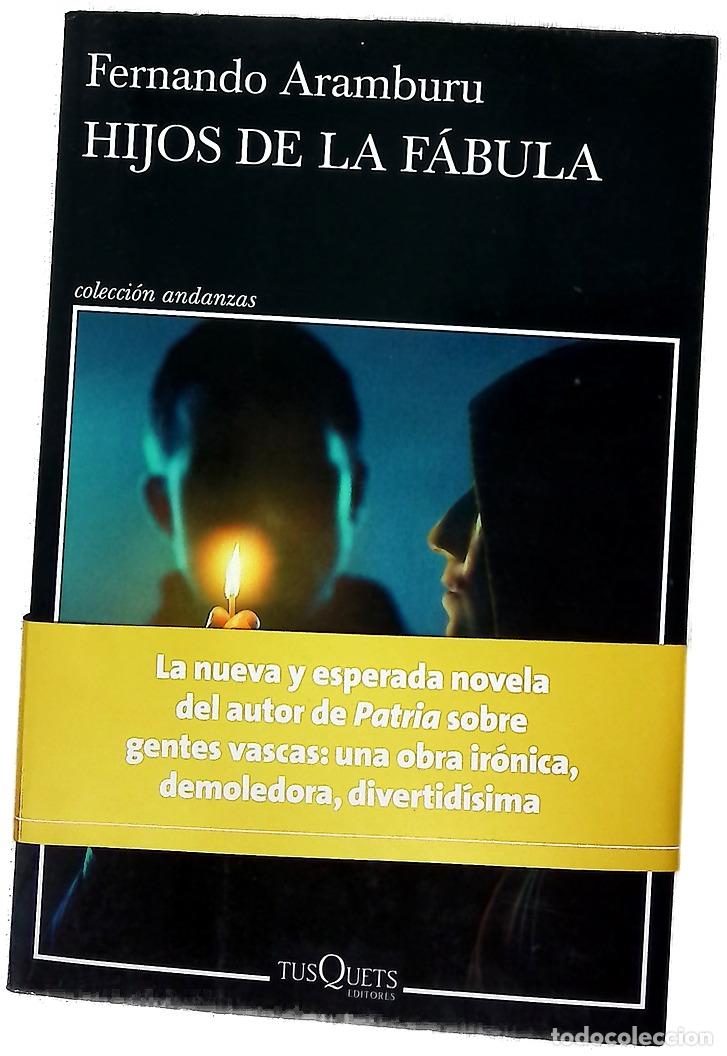 Libros: Hijos de la f&aacute;bula - Aramburu, Fernando
