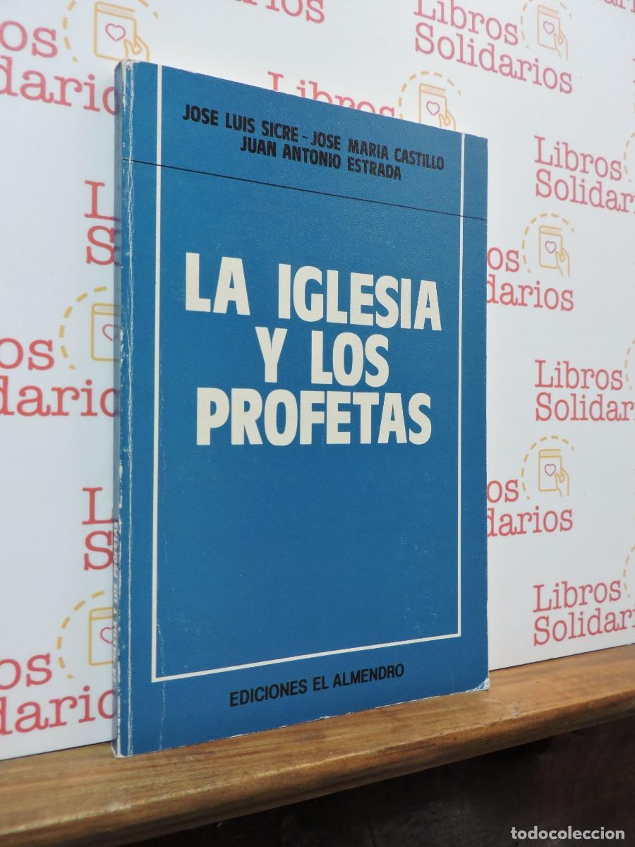 Libros: La Iglesia y los profetas. Jos&eacute; Luis Sicre, Jos&eacute; Mar&iacute;a Castillo. Ed. El Almendro. Madrid, 1989