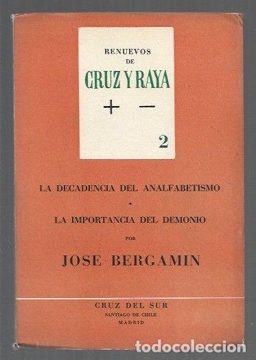 Libri di seconda mano: DECADENCIA DEL ANALFABETISMO - LA / LA IMPORTANCIA DEL DEMONIO - BERGAMIN, JOSE