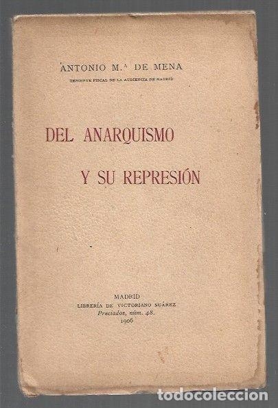 Libri di seconda mano: DEL ANARQUISMO Y SU REPRESION - MENA, ANTONIO M&ordf; DE