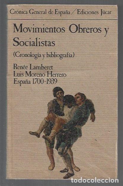 B&uuml;cher: MOVIMIENTOS OBREROS Y SOCIALISTAS (CRONOLOGIA Y BIBLIOGRAFIA) ESPA&Ntilde;A 1700-1939 - LAMBERET, RENEE Y L