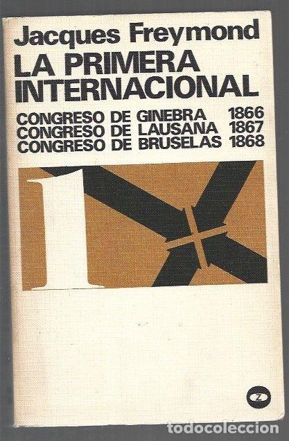 B&uuml;cher: LA PRIMERA INTERNACIONAL I. CONGRESO DE GINEBRA (1866), CONGRESO DE LAUSANA (1867), CONGRESO DE BRUS