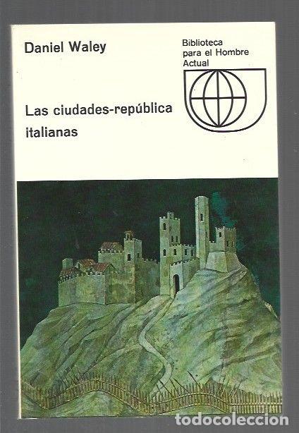 B&uuml;cher: CIUDADES-REPUBLICA ITALIANAS - LAS - WALEY, DANIEL