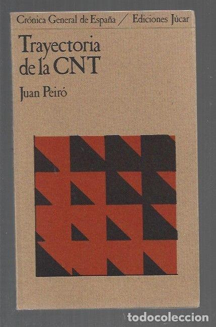 B&uuml;cher: TRAYECTORIA DE LA CNT - PEIRO, JUAN
