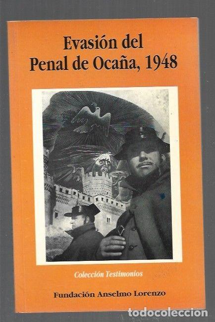 B&uuml;cher: EVASION DEL PENAL DE OCA&Ntilde;A 1948 - YA&Ntilde;EZ GARCIA, JOSE / ANTONIO CEREZO TOLEDANO / VICENTE ESPIN