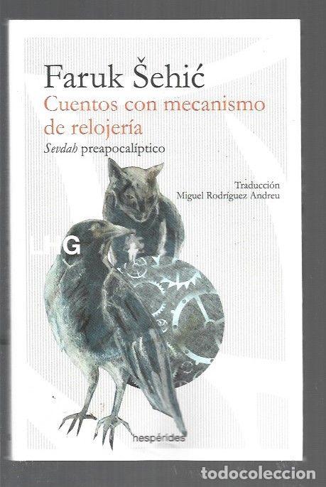 B&uuml;cher: CUENTOS CON MECANISMO DE RELOJERIA (SEVDAH PREAPOCALIPTICO) - SEHIC, FARUK