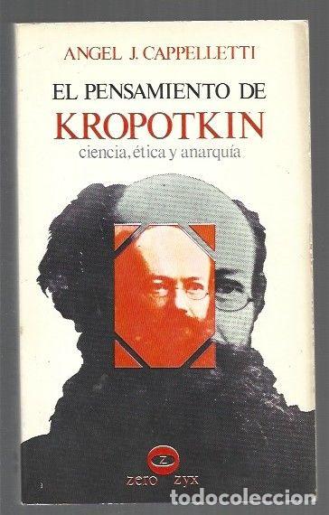 B&uuml;cher: PENSAMIENTO DE KROPOTKIN - EL. CIENCIA, ETICA Y ANARQUIA - CAPPELLETTI, ANGEL J.
