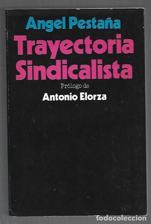 Libros: TRAYECTORIA SINDICALISTA - PESTA&Ntilde;A, ANGEL - Foto 1